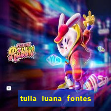 tulla luana fontes dos santos